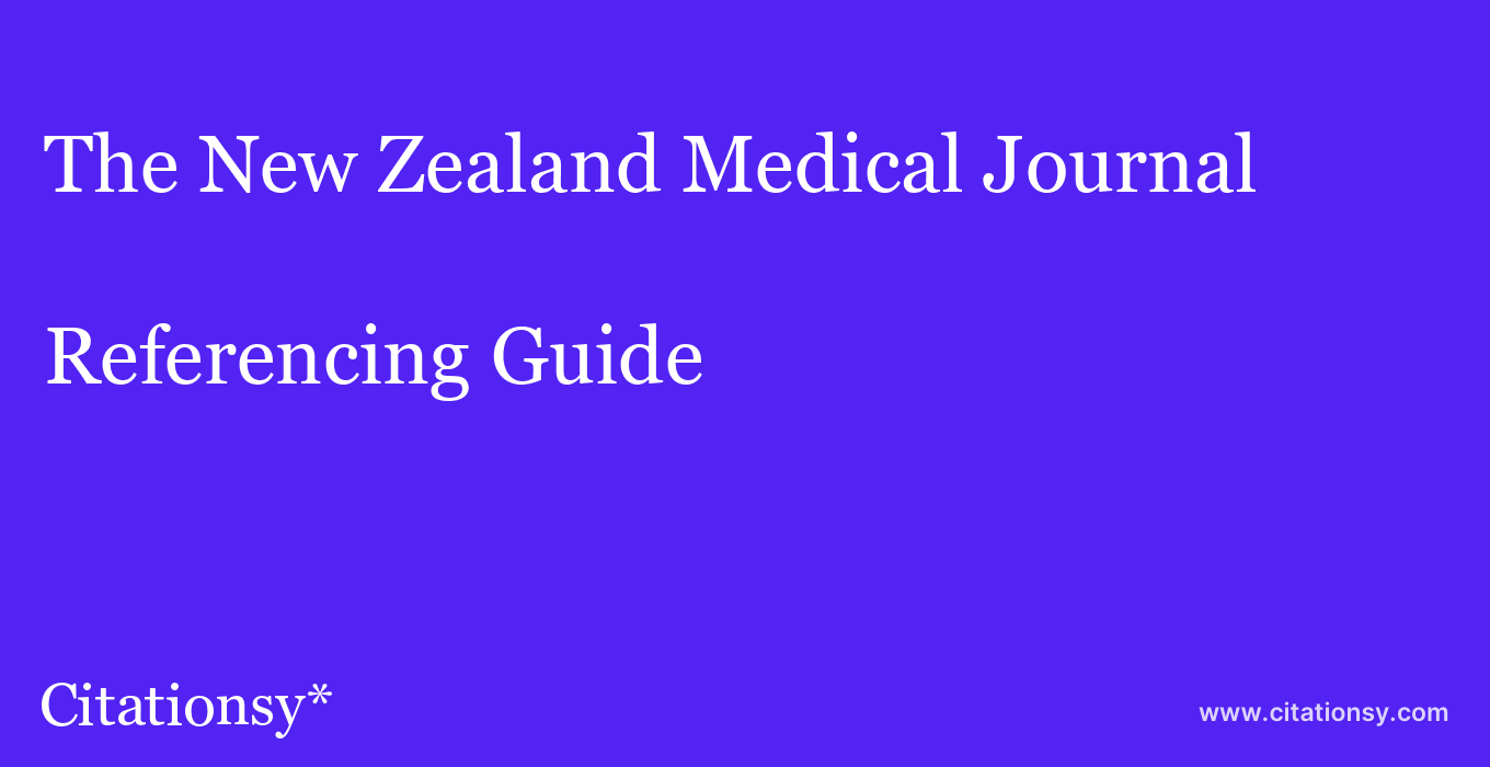cite The New Zealand Medical Journal  — Referencing Guide